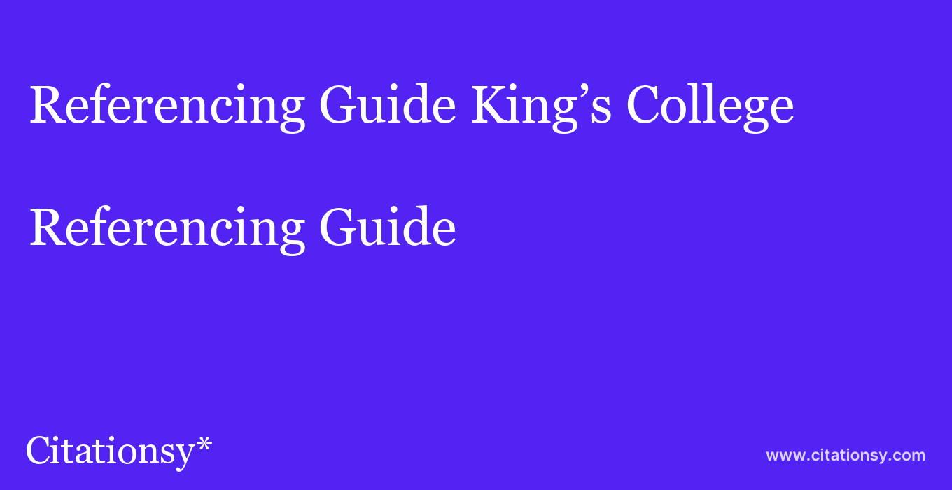 Referencing Guide: King’s College